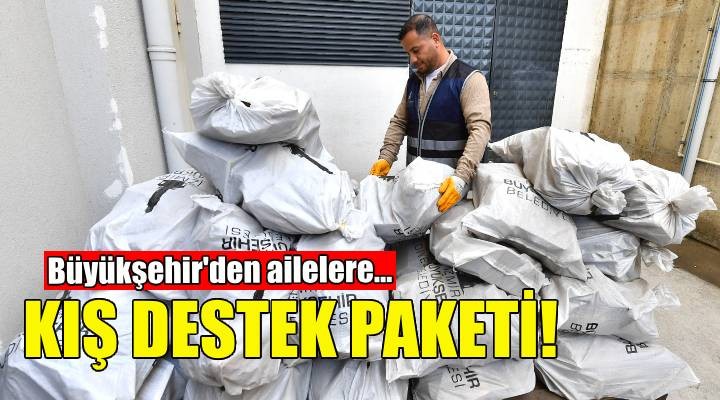 Büyükşehir’den ailelere kış destek paketi!