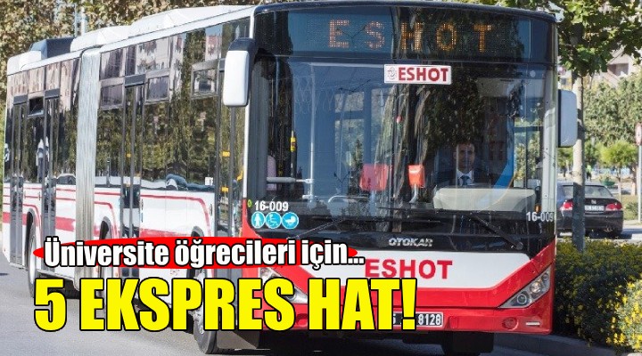 ESHOT'tan üniversite öğrecileri için 5 ekspres hat!