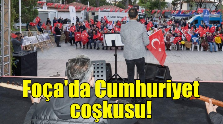 Foça'da Cumhuriyet coşkusu!