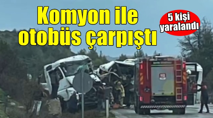 İzmir'de kamyon ile otobüs çarpıştı: 5 yaralı