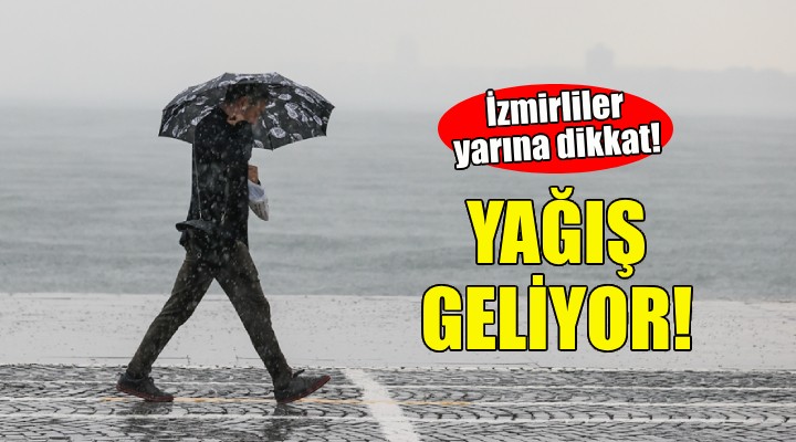 İzmirliler dikkat... Hafta sonu yağış var!