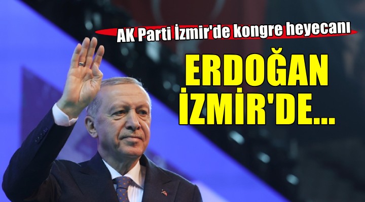 AK Parti İzmir de büyük heyecan...