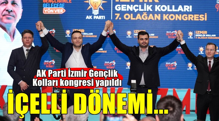 AK Parti İzmir Gençlik Kolları nda İçelli dönemi...