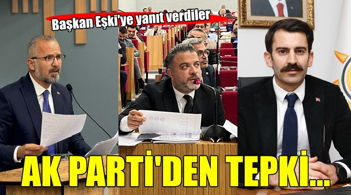 AK Parti den Başkan Eşki ye tepki...