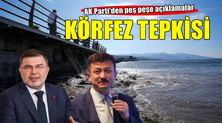 AK Parti den İzmir Körfezi açıklamaları...