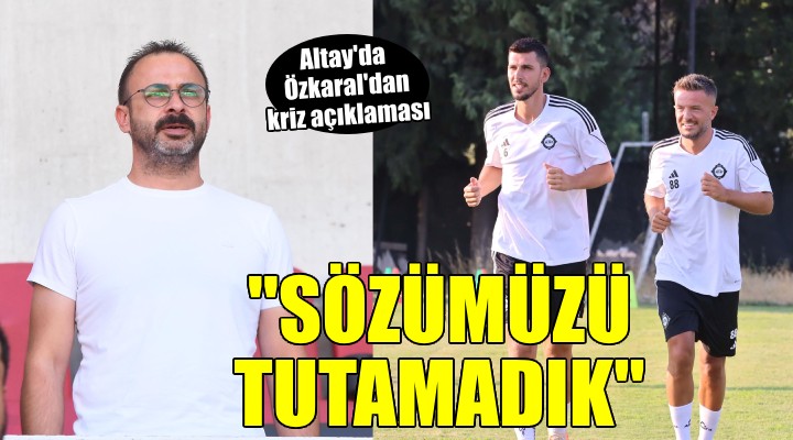 Altay da Başkan Özkaral dan kriz açıklaması...