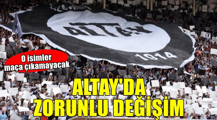 Altay da zorunlu değişim