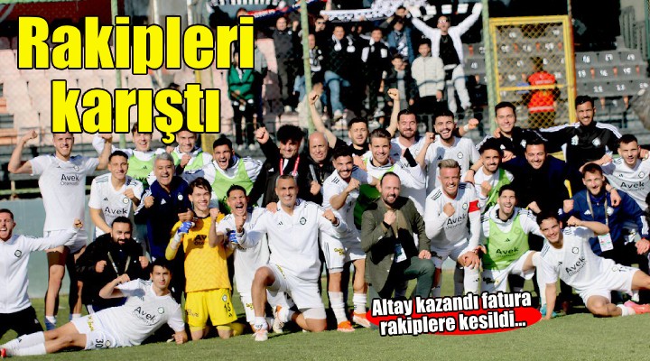 Altay kazandı, rakipleri karıştı