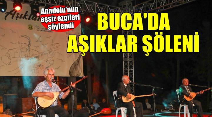 Anadolu nun eşsiz ezgileri Buca dan yükseldi...