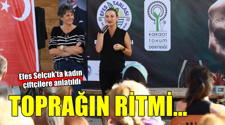 Armağan Portakal kadın çiftçilere  Toprağın Ritmi ni  anlattı...