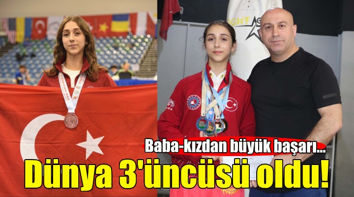 Baba-kızdan büyük başarı... Dünya 3 üncüsü oldu!