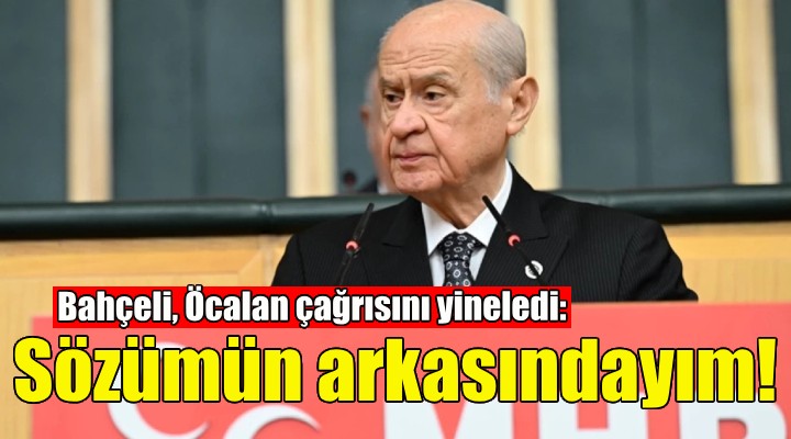 Bahçeli den yeni Öcalan açıklaması: Sözümün arkasındayım!