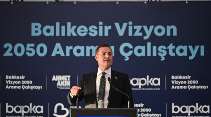 Balıkesir 2050 vizyonunu hazırlıyor!