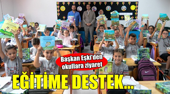 Başkan Ömer Eşki’den eğitime tam destek