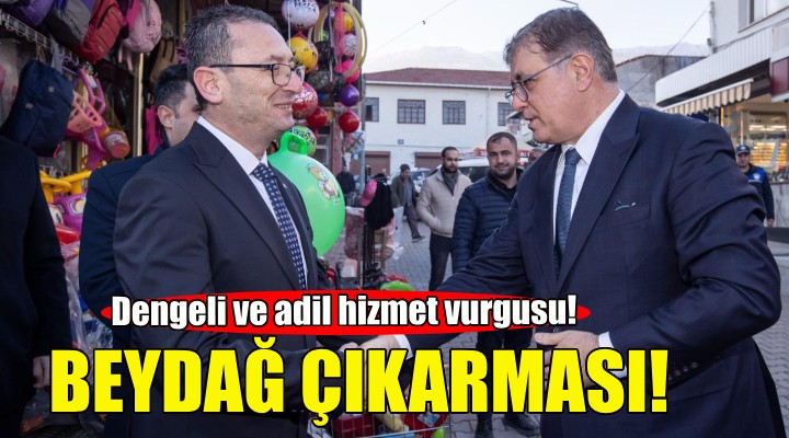 Başkan Tugay dan Beydağ çıkarması!