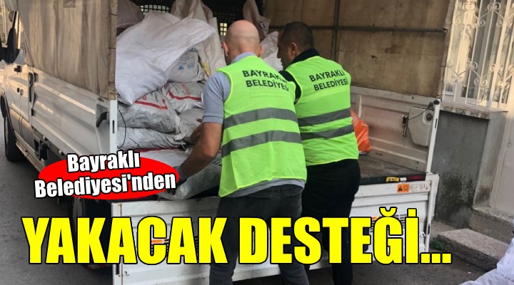 Bayraklı Belediyesi nden yakacak desteği