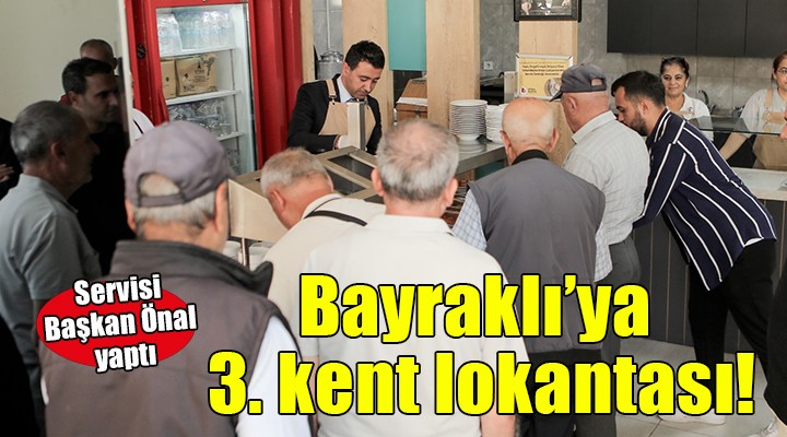 Bayraklı da üçüncü kent lokantası açıldı...