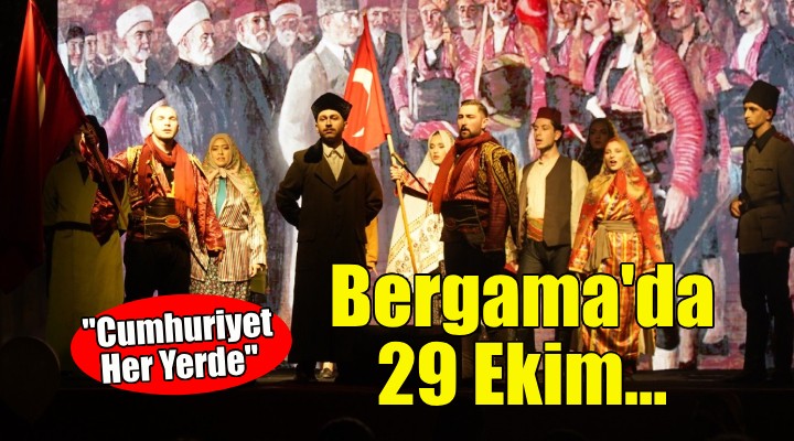 Bergama da 29 Ekim coşkusu!