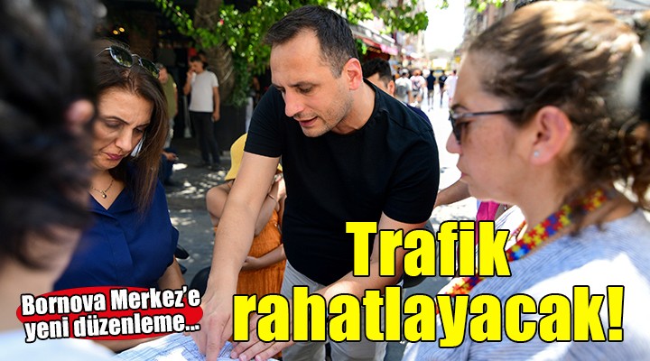 Bornova Merkez’e trafik düzenlemeleri geliyor