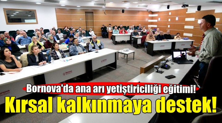 Bornova da ana arı yetiştiriciliği eğitimi!