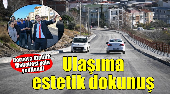 Bornova da ulaşıma estetik dokunuş..