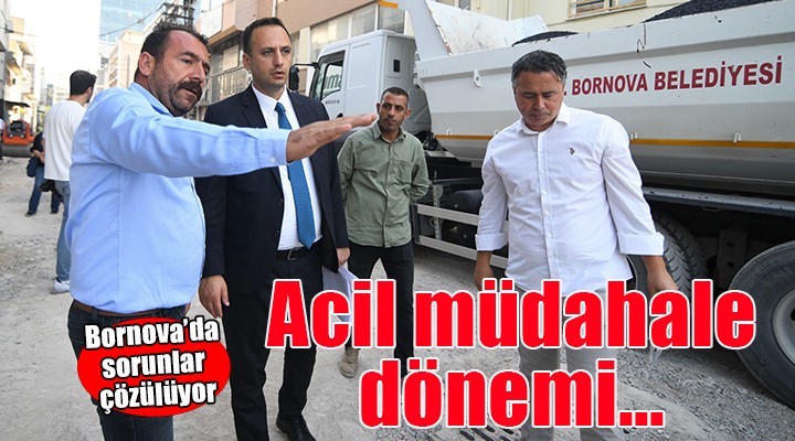 Bornova’da ‘Acil Müdahale’ dönemi...