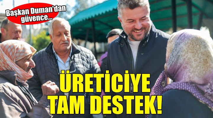 Buca Belediyesi nden üreticiye tam destek