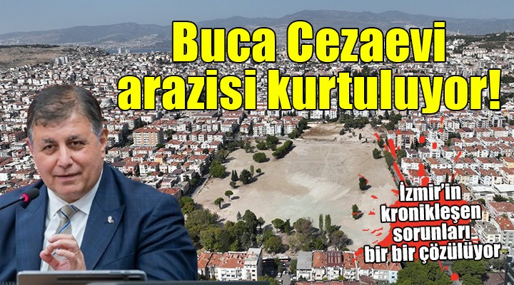 Buca Cezaevi arazisinde çözüm yakın!