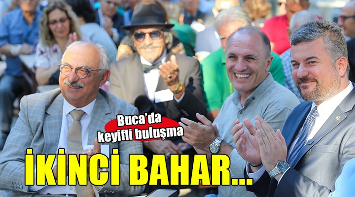 Buca’da İkinci Bahar Buluşması