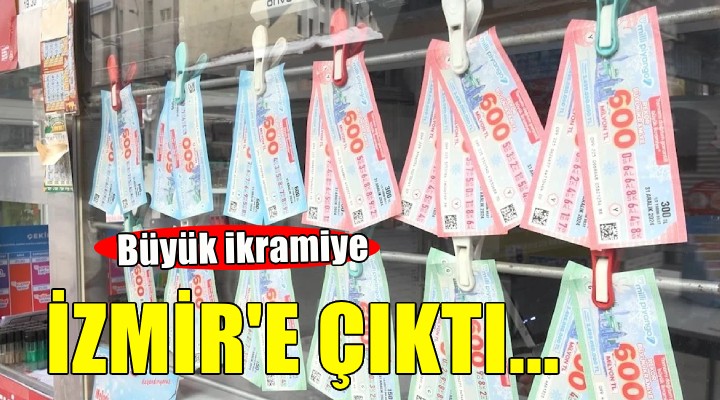 Büyük ikramiye İzmir e çıktı...