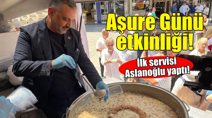 CHP İzmir den Aşure Günü etkinliği!