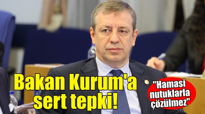 CHP li Türeli den Bakan Kurum a sert tepki: Bu iş hamasi nutuklarla çözülmez!