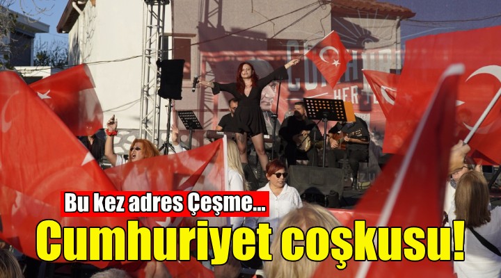 Çeşme Germiyan’da Cumhuriyet coşkusu!