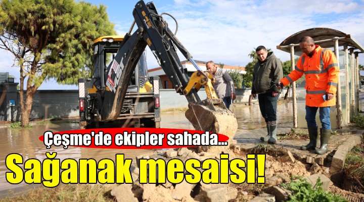 Çeşme de sağanak mesaisi!