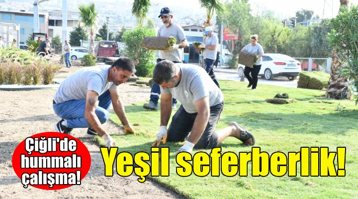 Çiğli de yeşil seferberlik!