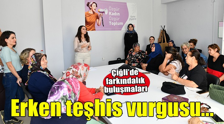 Çiğli de Meme Kanseri Farkındalık Buluşmaları...