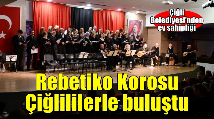 Çiğli’de Rebetiko Korosu rüzgarı esti