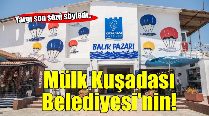 Danıştay son sözü söyledi... Balıkçı Kahvesi Kuşadası Belediyesi nin!