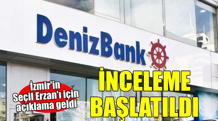 DenizBank tan İzmir in Seçil Erzan ına inceleme!