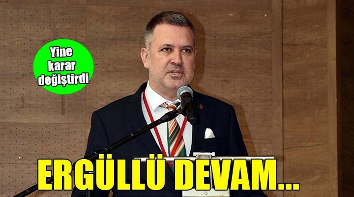 Ergüllü, Karşıyaka da  devam  dedi