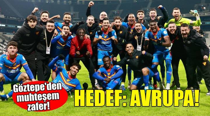 Göztepe de hedef: Avrupa!