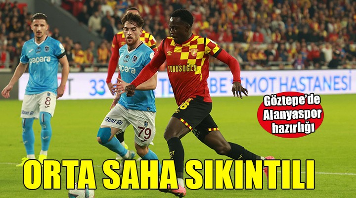 Göztepe de orta saha sıkıntısı