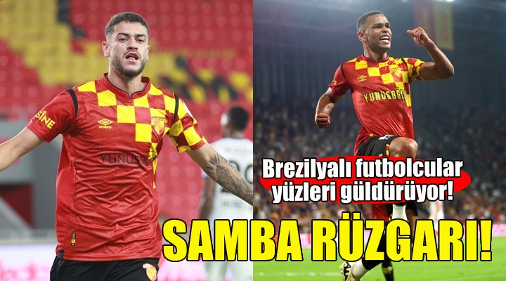 Göztepe de samba rüzgarı!