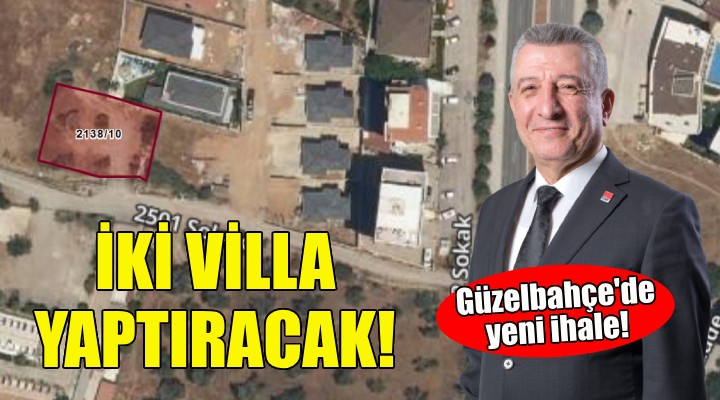 Güzelbahçe Belediyesi nden yeni ihale... 2 villa yaptıracak!