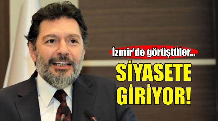 Hakan Atilla siyasete giriyor... İzmir de görüştüler!