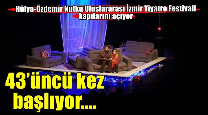 Hülya-Özdemir Nutku Uluslararası İzmir Tiyatro Festivali başlıyor