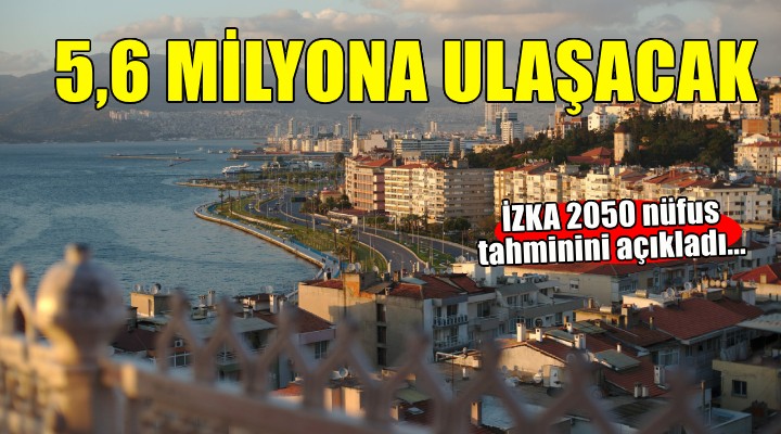 İZKA 2050 nüfus tahminini açıkladı...