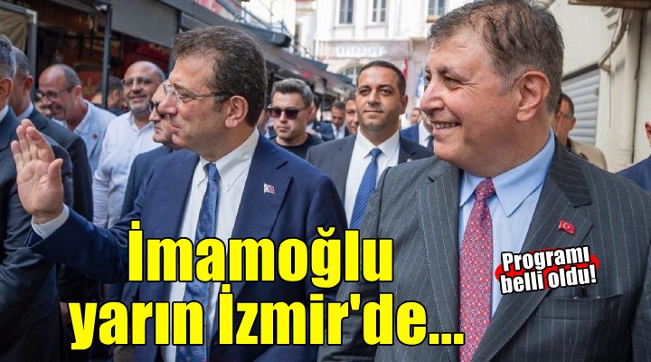 İmamoğlu yarın İzmir de... Programı belli oldu!