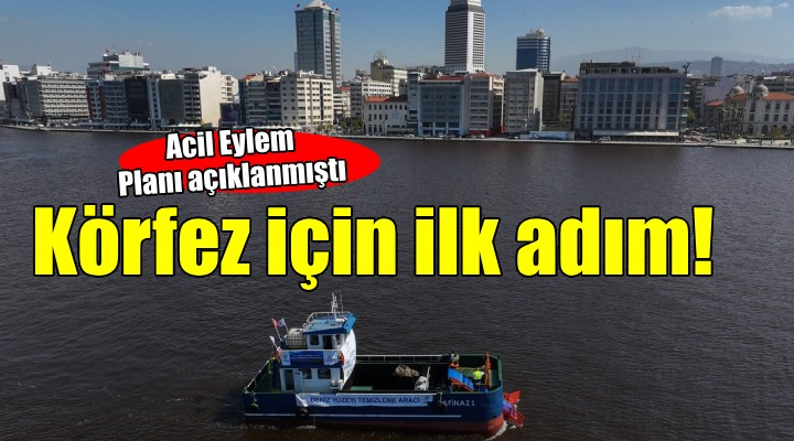 İzmir Körfezi nin temizliği için ilk adım atıldı...