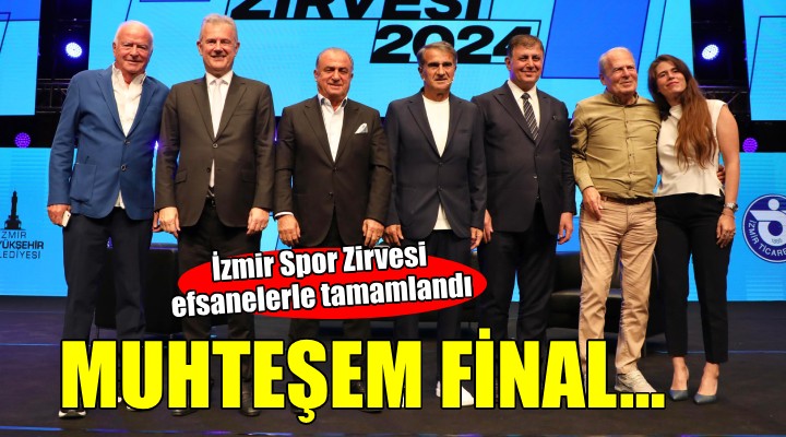 İzmir Spor Zirvesi ne muhteşem final...